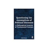 Taylor & francis ltd Questioning the Assumptions of Political Discourse (häftad, eng)
