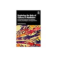 Taylor & francis ltd Exploring the Role of Culture in Mediation (häftad, eng)