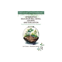 Taylor & francis ltd Integrating Educator Well-Being, Growth, and Evaluation (häftad, eng)