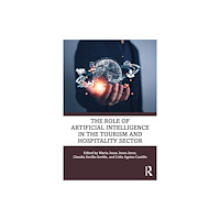 Taylor & francis ltd The Role of Artificial Intelligence in the Tourism and Hospitality Sector (häftad, eng)
