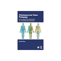 Taylor & francis ltd Wholehearted Voice Pedagogy (häftad, eng)