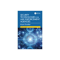 Taylor & francis ltd Security Technologies for Law Enforcement Agencies (inbunden, eng)