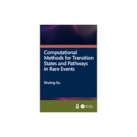 Taylor & francis ltd Computational Methods for Transition States and Pathways in Rare Events (inbunden, eng)