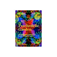 Headline Publishing Group The Psychedelic Garden (inbunden, eng)