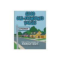 Headline Publishing Group Good Old-Fashioned Values: The Little Guide to Family Guy (inbunden, eng)