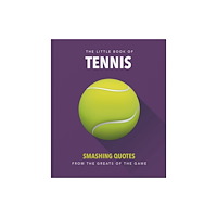Headline Publishing Group The Little Book of Tennis (inbunden, eng)