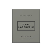 Headline Publishing Group The Little Guide to Karl Lagerfeld (inbunden, eng)