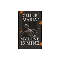 Austin Macauley Publishers My Love is Mine (häftad, eng)
