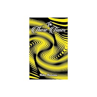 Austin Macauley Publishers In These Times (häftad, eng)