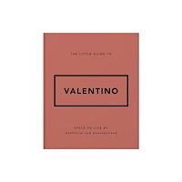Headline Publishing Group The Little Guide to Valentino (inbunden, eng)