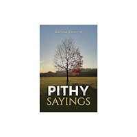 Austin Macauley Publishers Pithy Sayings (häftad, eng)