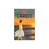 Austin Macauley Publishers Oh Carole (häftad, eng)