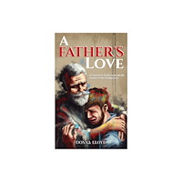 Austin Macauley Publishers A Father's Love (häftad, eng)