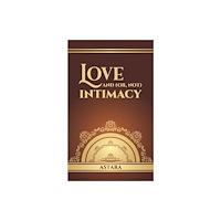 Austin Macauley Publishers Love and (or, Not) Intimacy (häftad, eng)