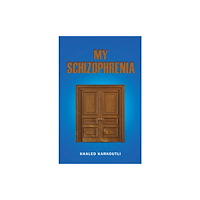 Austin Macauley Publishers My Schizophrenia (häftad, eng)