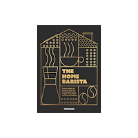 Headline Publishing Group The Home Barista (inbunden, eng)