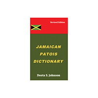 Austin Macauley Publishers Jamaican Patois Dictionary (inbunden, eng)