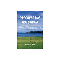 Austin Macauley Publishers Discovering Aotearoa (häftad, eng)