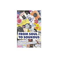 Austin Macauley Publishers From Soul to Soukous (Via Manchester) (häftad, eng)