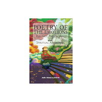 Austin Macauley Publishers Poetry of the Emotions: Feelings, Philosophy, and Spiritual Awakening (häftad, eng)