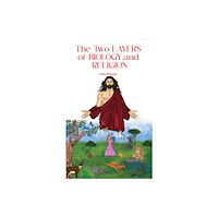 Austin Macauley Publishers The Two Layers of Biology and Religion (häftad, eng)