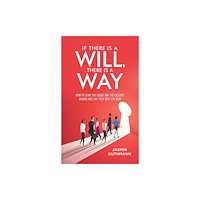 Austin Macauley Publishers If There Is a Will, There Is a Way (häftad, eng)