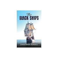 Austin Macauley Publishers The Black Ships (häftad, eng)