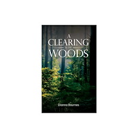 Austin Macauley Publishers A Clearing in the Woods (häftad, eng)