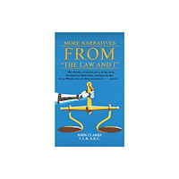 Austin Macauley Publishers More Narratives from “The Law and I” (häftad, eng)