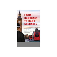 Austin Macauley Publishers From Handbags to Hand Grenades (häftad, eng)