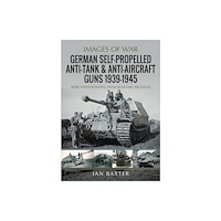Pen & Sword Books Ltd German Self-Propelled Anti-Tank and Anti-Aircraft Guns, 1939-1945 (häftad, eng)