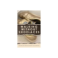 Austin Macauley Publishers Walking Without Shoelaces (häftad, eng)