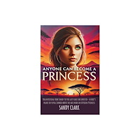 Austin Macauley Publishers Anyone Can Become a Princess (häftad, eng)