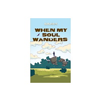 Austin Macauley Publishers When My Soul Wanders (häftad, eng)