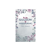 Austin Macauley Publishers In the Shadow of Whispering (häftad, eng)