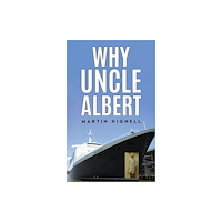 Austin Macauley Publishers Why Uncle Albert (häftad, eng)