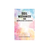 Austin Macauley Publishers Soil Mechanics for Engineering Geologists (häftad, eng)