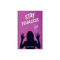 Austin Macauley Publishers Stay Fearless (häftad, eng)