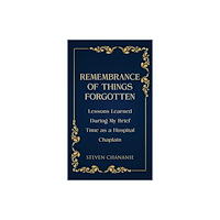 Austin Macauley Publishers Remembrance of Things Forgotten (häftad, eng)