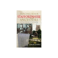 Pen & Sword Books Ltd Tracing your Staffordshire Ancestors (häftad, eng)