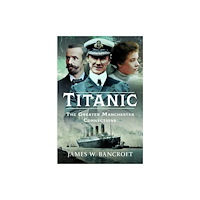 Pen & Sword Books Ltd Titanic (inbunden, eng)
