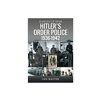 Pen & Sword Books Ltd Hitler’s Order Police 1936–1942 (häftad, eng)