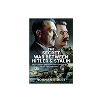 Pen & Sword Books Ltd The Secret War Between Hitler and Stalin (inbunden, eng)