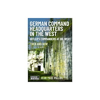 Pen & Sword Books Ltd German Command Headquarters in the West (inbunden, eng)
