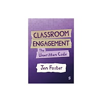 Sage Publications Ltd Classroom Engagement: The unwritten code (häftad, eng)