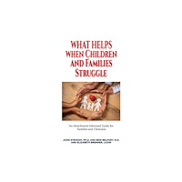 Austin Macauley Publishers What Helps When Children and Families Struggle (häftad, eng)