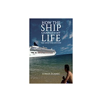 Austin Macauley Publishers How the Ship Changed My Life (häftad, eng)