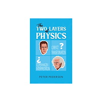 Austin Macauley Publishers The Two Layers of Physics (häftad, eng)