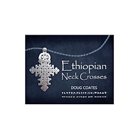 Austin Macauley Publishers Ethiopian Neck Crosses (häftad, eng)