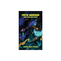 Austin Macauley Publishers Poetic Gibberish (häftad, eng)